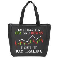 Life Ups And Downs Day Trading Crypto Stock Market Trader Zip Tote Bag