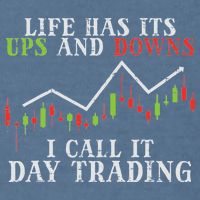 Life Ups And Downs Day Trading Crypto Stock Market Trader Garment-Dyed Sweatshirt