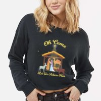 Let Us Adore Him Christmas Advent Nativity Scene North Gift Cropped Pullover Crew