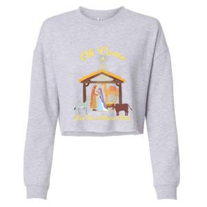 Let Us Adore Him Christmas Advent Nativity Scene North Gift Cropped Pullover Crew