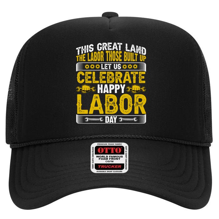 Let Us Celebrate Happy Labor Day Gift High Crown Mesh Back Trucker Hat