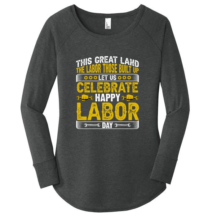 Let Us Celebrate Happy Labor Day Gift Women's Perfect Tri Tunic Long Sleeve Shirt