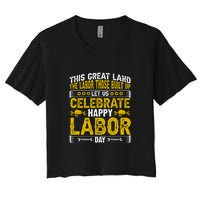 Let Us Celebrate Happy Labor Day Gift Women's Crop Top Tee