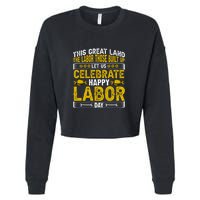 Let Us Celebrate Happy Labor Day Gift Cropped Pullover Crew