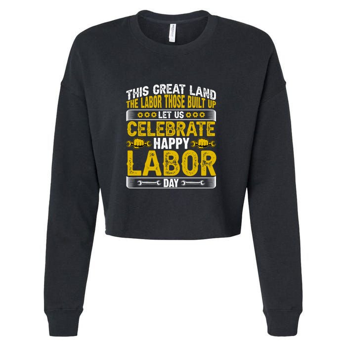 Let Us Celebrate Happy Labor Day Gift Cropped Pullover Crew