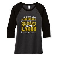 Let Us Celebrate Happy Labor Day Gift Women's Tri-Blend 3/4-Sleeve Raglan Shirt