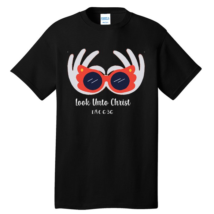 Look Unto Christ Gospel Theme 2025 Yw Ym D&C 636 Tall T-Shirt