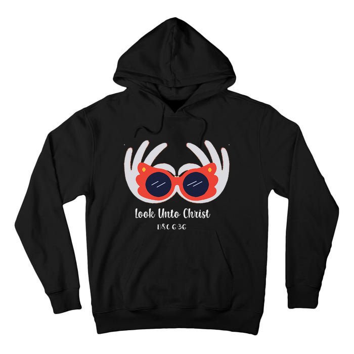 Look Unto Christ Gospel Theme 2025 Yw Ym D&C 636 Tall Hoodie