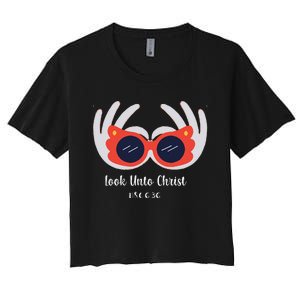 Look Unto Christ Gospel Theme 2025 Yw Ym D&C 636 Women's Crop Top Tee