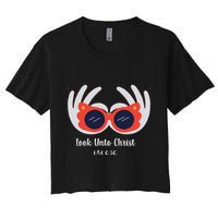 Look Unto Christ Gospel Theme 2025 Yw Ym D&C 636 Women's Crop Top Tee