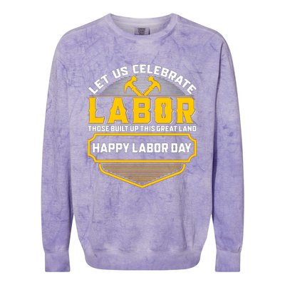 Let Us Celebrate Happy Labor Day Design Colorblast Crewneck Sweatshirt