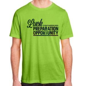 Luck Definition Preparation Meets Opportunity Adult ChromaSoft Performance T-Shirt