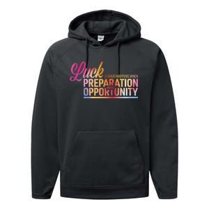 Luck Definition Preparation Meets Opportunity Performance Fleece Hoodie