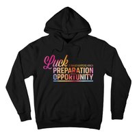 Luck Definition Preparation Meets Opportunity Hoodie