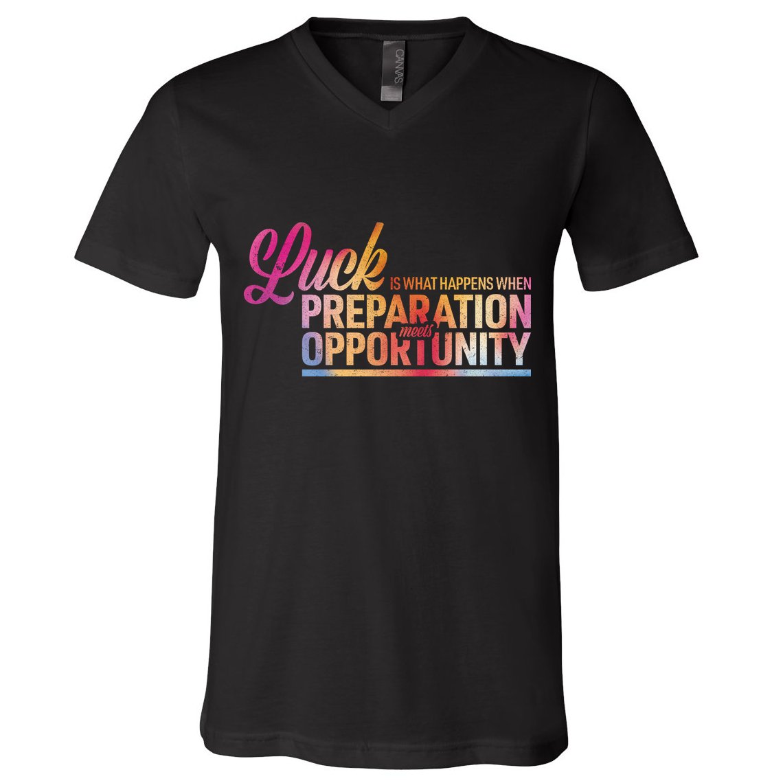 Luck Definition Preparation Meets Opportunity V-Neck T-Shirt