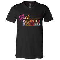 Luck Definition Preparation Meets Opportunity V-Neck T-Shirt