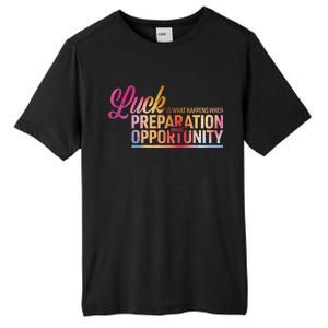 Luck Definition Preparation Meets Opportunity Tall Fusion ChromaSoft Performance T-Shirt