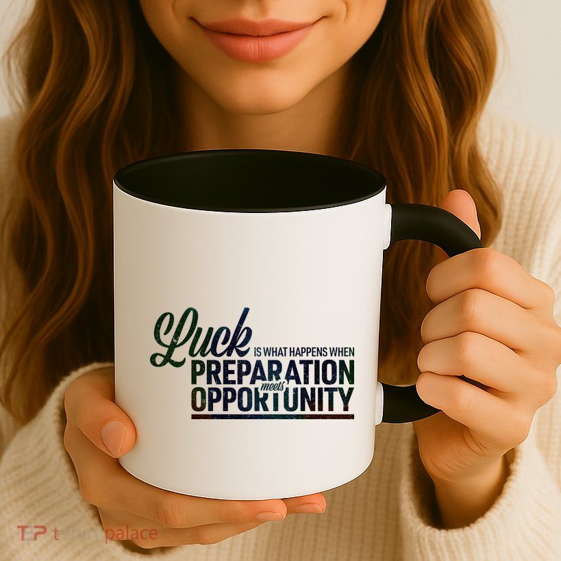 Luck Definition Preparation Meets Opportunity Mug