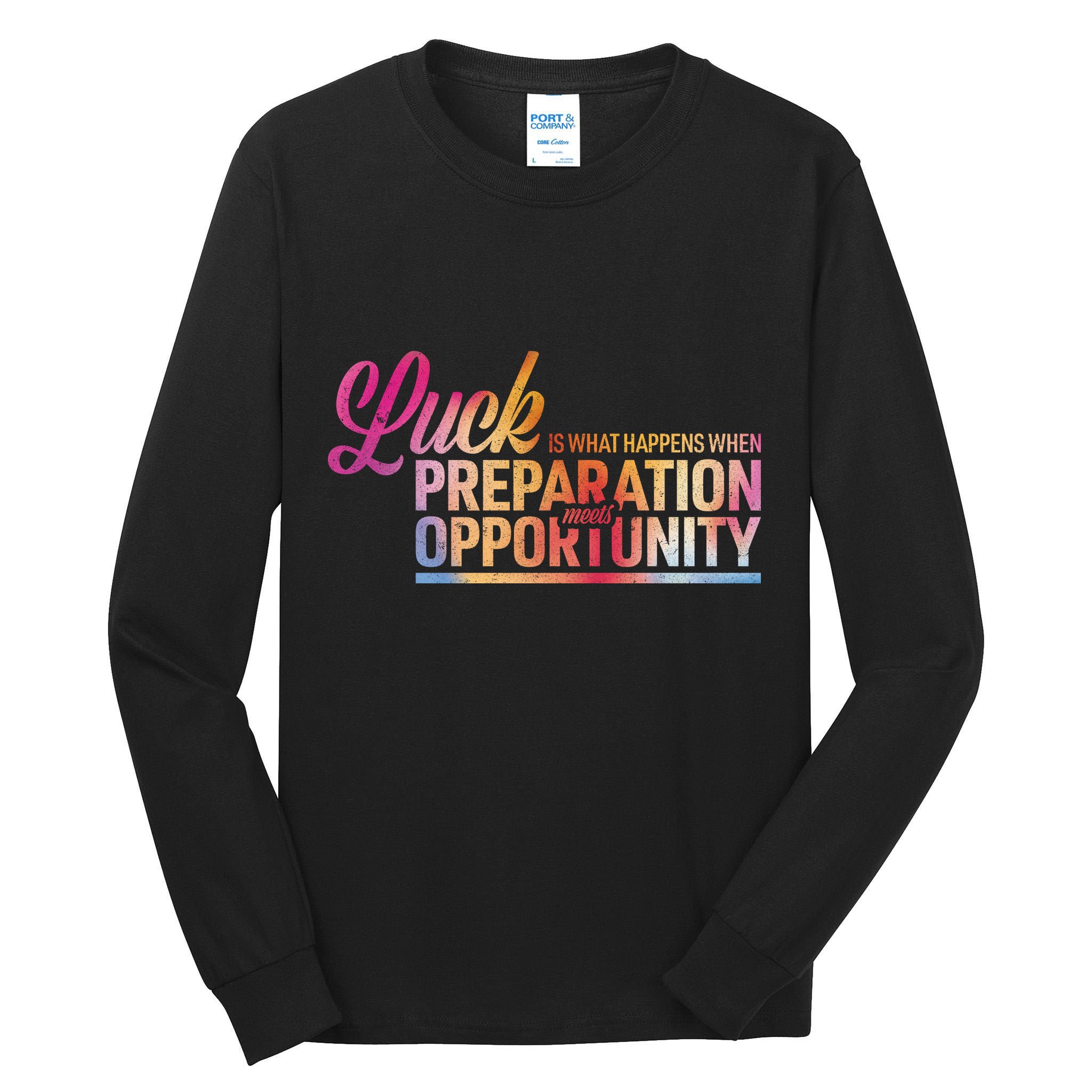 Luck Definition Preparation Meets Opportunity Tall Long Sleeve T-Shirt
