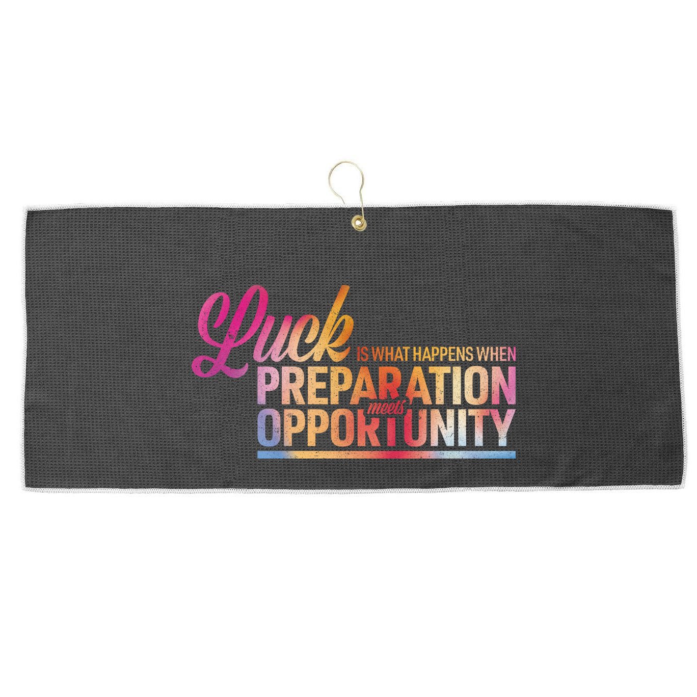 Luck Definition Preparation Meets Opportunity Large Microfiber Waffle Golf Towel