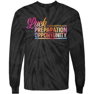 Luck Definition Preparation Meets Opportunity Tie-Dye Long Sleeve Shirt