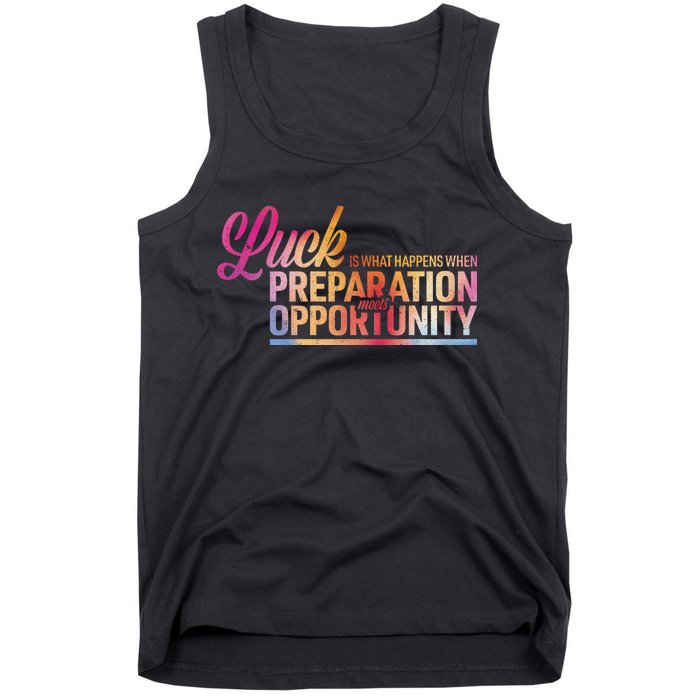 Luck Definition Preparation Meets Opportunity Tank Top