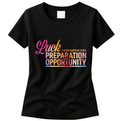 Luck Definition Preparation Meets Opportunity Womens T-Shirt