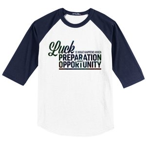 Luck Definition Preparation Meets Opportunity Baseball Sleeve Shirt