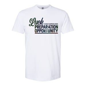 Luck Definition Preparation Meets Opportunity Softstyle CVC T-Shirt