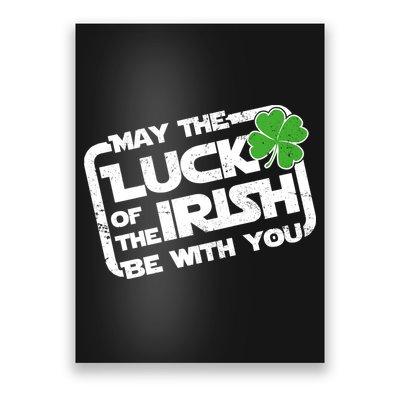 Luck Of The Irish Funny St. Patrick's Day Poster