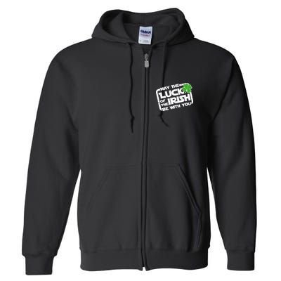 Luck Of The Irish Funny St. Patrick's Day Full Zip Hoodie