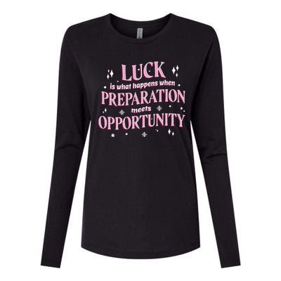 Luck Preparation Opportunity Womens Cotton Relaxed Long Sleeve T-Shirt