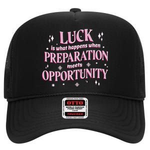 Luck Preparation Opportunity High Crown Mesh Back Trucker Hat