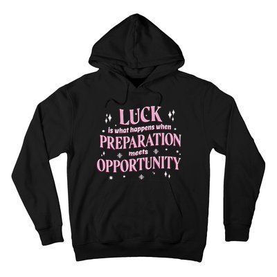 Luck Preparation Opportunity Hoodie