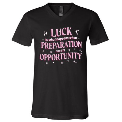 Luck Preparation Opportunity V-Neck T-Shirt