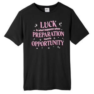 Luck Preparation Opportunity Tall Fusion ChromaSoft Performance T-Shirt