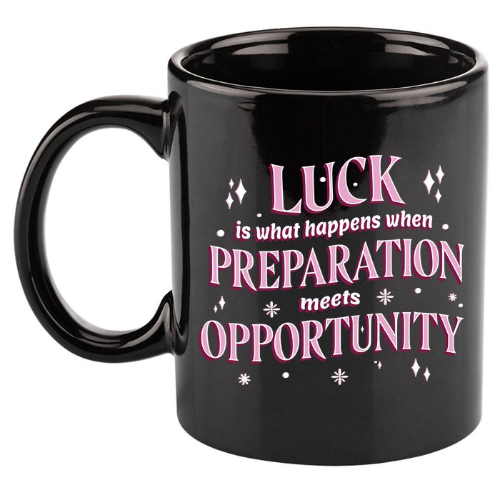 Luck Preparation Opportunity 11oz C Handle Ceramic Mug