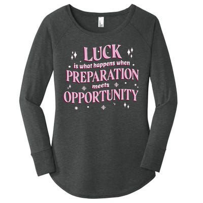 Luck Preparation Opportunity Women's Perfect Tri Tunic Long Sleeve Shirt