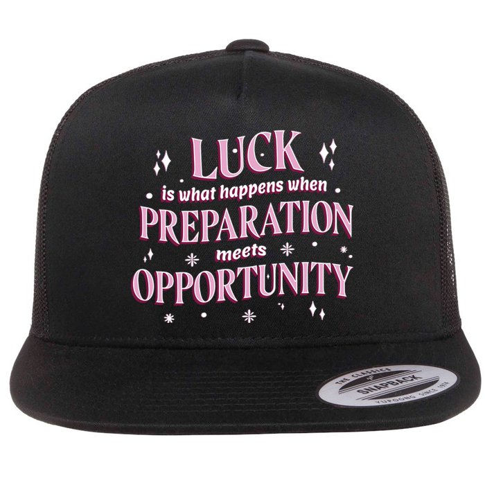 Luck Preparation Opportunity Flat Bill Trucker Hat