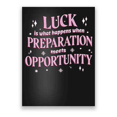 Luck Preparation Opportunity Poster