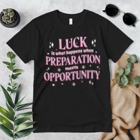 Luck Preparation Opportunity Premium T-Shirt