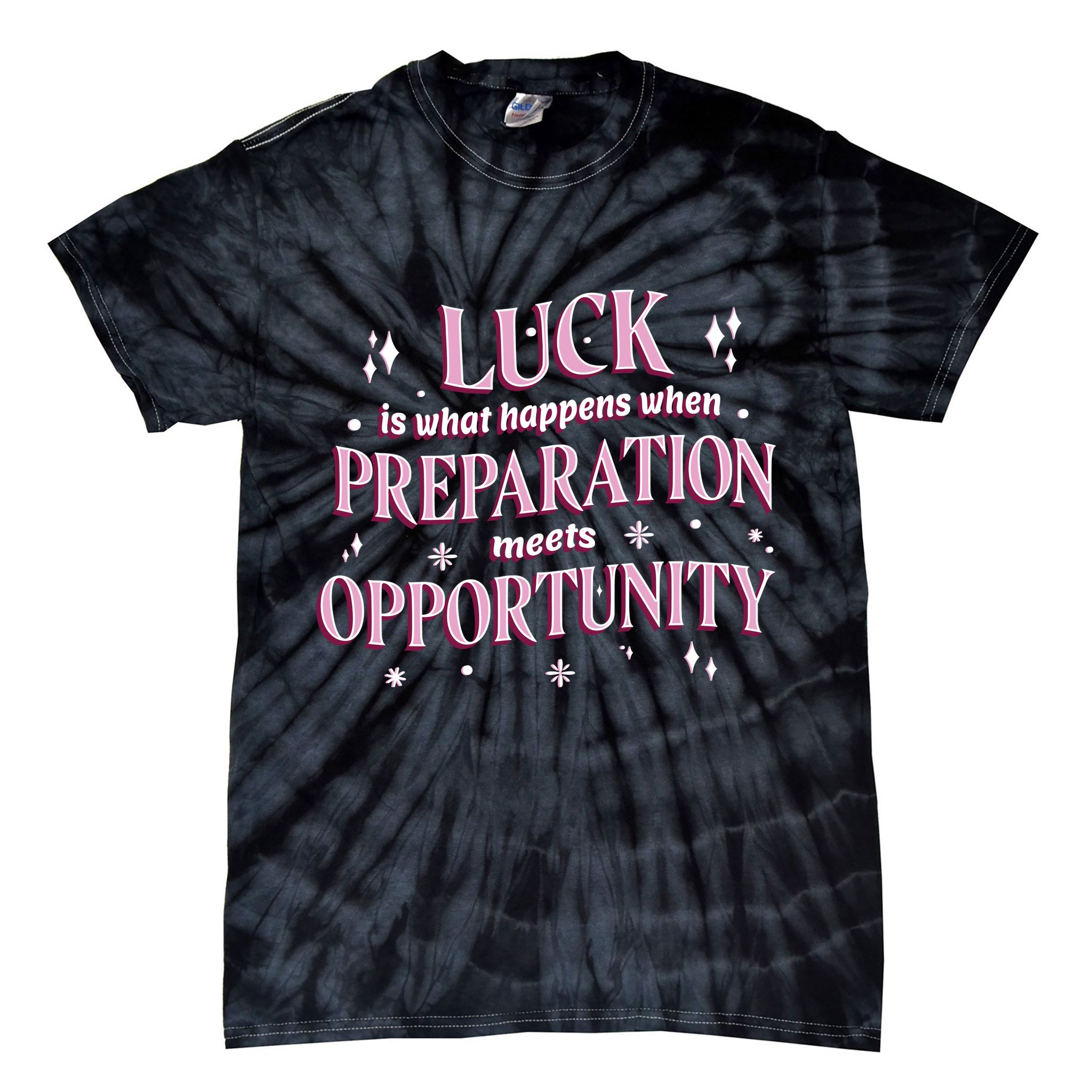 Luck Preparation Opportunity Tie-Dye T-Shirt