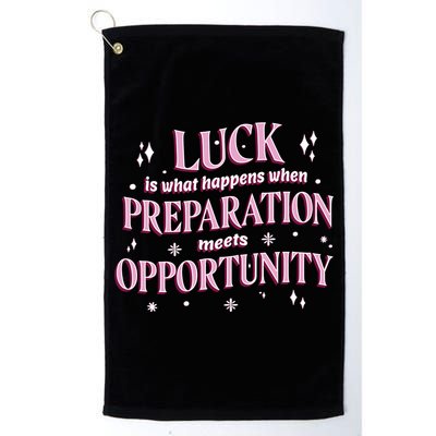 Luck Preparation Opportunity Platinum Collection Golf Towel