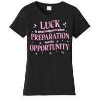 Luck Preparation Opportunity Women's T-Shirt