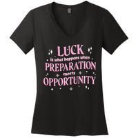 Luck Preparation Opportunity Women's V-Neck T-Shirt