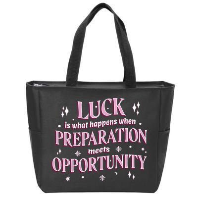 Luck Preparation Opportunity Zip Tote Bag