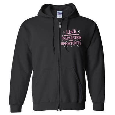 Luck Preparation Opportunity Full Zip Hoodie