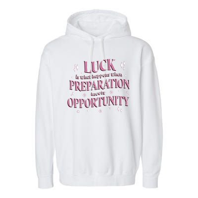 Luck Preparation Opportunity Garment-Dyed Fleece Hoodie