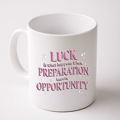 Luck Preparation Opportunity Coffee Mug