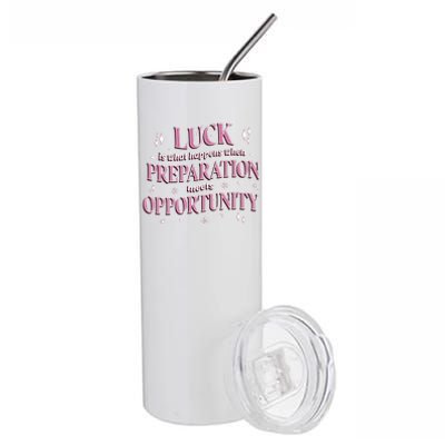 Luck Preparation Opportunity Stainless Steel Tumbler